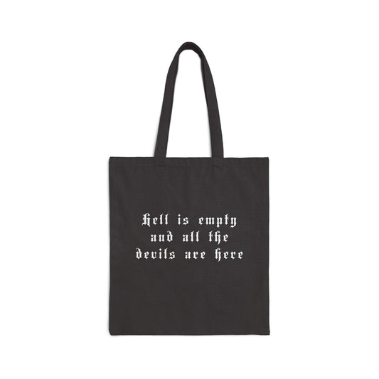 Hell is empty and all the devils are here Shakespeare Cotton Canvas Tote Bag